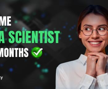 Data scienntist in 6 month