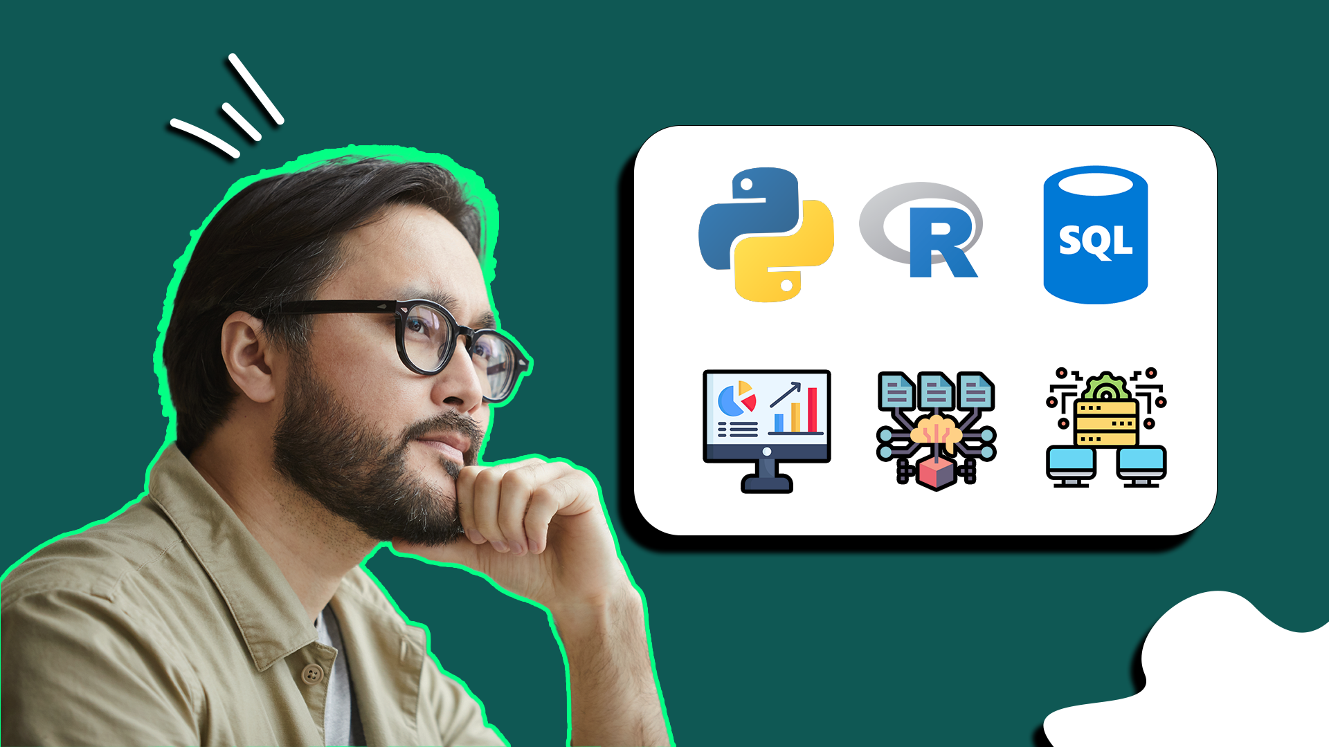 Data science: Python R, SQL Java,