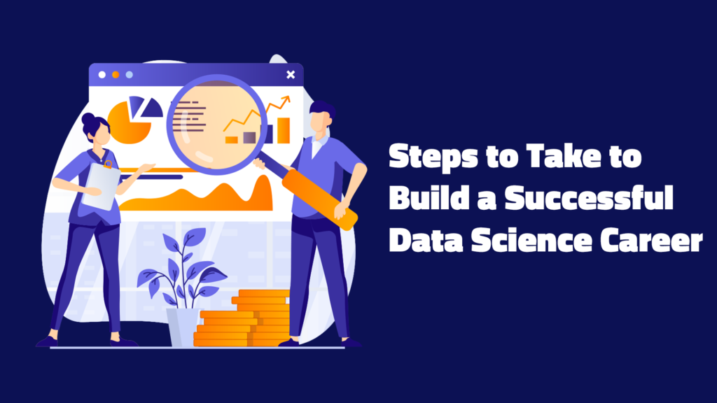 steps to become a successful data scientist 